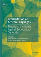 Vimbai M Matiza, Vimbai M. Matiza, Vimbai Moreblessing Matiza, Isaac Mhute, Vimbai Moreblessing Matiza, Zilibele Mtumane - Resuscitation of African Languages