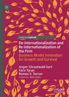 Jesper Chrautwald Sort, Yariv Taran, Romeo Turcan, Romeo V. Turcan - De-internationalization and Re-internationalization of the Firm