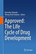 Narendra Chirmule, Vihang Vivek Ghalsasi, Vivek Ghalsasi - Approved: The Life Cycle of Drug Development