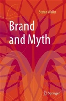 Stefan Waller - Brand and Myth