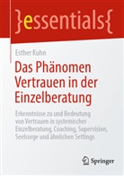 Esther Kuhn - Das Phänomen Vertrauen in der Einzelberatung
