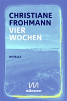 Christiane Frohmann - Vier Wochen