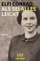 Elfi Conrad - Als sei alles leicht