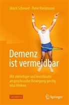 Peter Rieckmann, Ulrich Scheuerl - Demenz ist vermeidbar