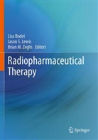 Lisa Bodei, Jason S. Lewis, Brian M Zeglis, Jason S Lewis, Brian M. Zeglis - Radiopharmaceutical Therapy