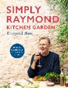 Raymond Blanc - Simply Raymond Kitchen Garden