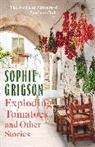Sophie Grigson, Grigson Sophie - Exploding Tomatoes and Other Stories