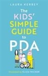 Eliza Fricker, Laura Kerbey, Eliza Fricker - The Kids' Simple Guide to PDA