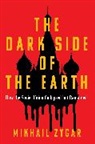 Mikhail Zygar, Zygar Mikhail - The Dark Side of the Earth