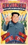 Respected Comrade Kim Jong Un, Kim Jong Un, Lucien Young - Kim Jong-Fun Party Hard the North Korean Way