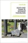 Carol S Lilly, Carol S. Lilly - Death and Burial in Socialist Yugoslavia