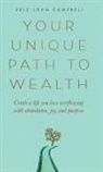 Eric John Campbell - Your Unique Path to Wealth