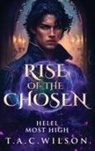 T a C Wilson, T. A. C. Wilson - RISE of the CHOSEN