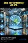 Ricardo Nuqui - Future-Proof Your Mainframes with AI/ML