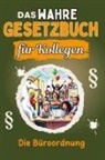 Theo Schwarz - Das wahre Gesetzbuch für Kollegen - Genial lustiges Humorbuch - das perfekte Geschenk für Weihnachten und Geburtstag