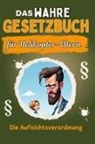 Nele Koch - Das wahre Gesetzbuch für Helikopter-Eltern - Genial lustiges Humorbuch - das perfekte Geschenk für Weihnachten und Geburtstag
