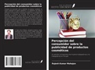Rajesh Kumar Mahajan - Percepción del consumidor sobre la publicidad de productos cosméticos