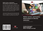 Kelvin Terungwa Iornongo, Comfort Orhungurh, Agune Stephanie - Médias sociaux, participation démocratique et réformes nationales