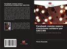 Flávio Rezende - Facebook comme espace d'activisme solidaire par GACC/RN