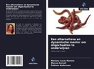 Marcos Anciuti, Fabiana Andersson, Mariana Lucas Moreira - Een alternatieve en dynamische manier om oligochaeten te onderwijzen