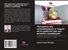 Rajesh Kumar Mahajan - Perception des consommateurs à l'égard de la publicité liée aux produits cosmétiques