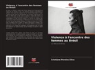 Cristiane Pereira Silva - Violence à l'encontre des femmes au Brésil