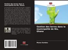Moses Kambou - Gestion des terres dans la municipalité de Wa, Ghana