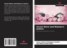 Karla Valeria Rodríguez Castillo, Ana María Urzúa Salas - Social Work and Women's Justice