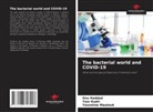 Ons Haddad, Yosr Kadri, Yassmine Maatouk - The bacterial world and COVID-19