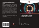 Karima Mahmoud, Fouad Soliman - Technologies laser et applications futures