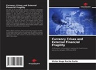 Victor Hugo Rocha Sarto - Currency Crises and External Financial Fragility
