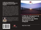 Hogr Omar Taufiq - L'effet du changement de température sur la précontrainte du tablier des ponts à culée intégrale