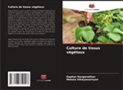 Kapilan Ranganathan, Mekala Uthayasooriyan - Culture de tissus végétaux