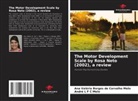 Ana Valéria Borges de Carvalho Melo, André L F C Melo - The Motor Development Scale by Rosa Neto (2002), a review