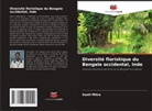 Sunit Mitra - Diversité floristique du Bengale occidental, Inde