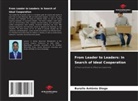 Burailo António Diogo - From Leader to Leaders: In Search of Ideal Cooperation