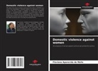 Flaviana Aparecida de Mello - Domestic violence against women