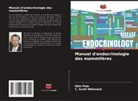 Akin Pala, C. Scott Whisnant - Manuel d'endocrinologie des mammifères