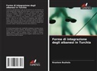 Rrustem Buzhala - Forme di integrazione degli albanesi in Turchia