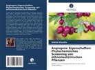 Rekha Khandia - Angiogene Eigenschaften: Phytochemisches Screening von ethnomedizinischen Pflanzen