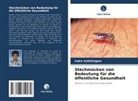 Indra Vythilingam - Stechmücken von Bedeutung für die öffentliche Gesundheit