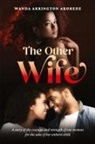 Wanda Arrington Akorede - The Other Wife