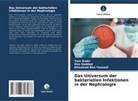 Khouloud Ben Youssef, Ons Haddad, Yosr Kadri - Das Universum der bakteriellen Infektionen in der Nephrologie
