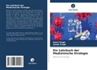Ashok Singh, Gauri Singh - Ein Lehrbuch der Medizinische Virologie