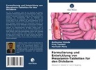 Harinath More, Anilkumar Shinde, Firoj Tamboli - Formulierung und Entwicklung von Mesalamin-Tabletten für den Dickdarm