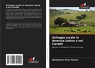 Wendinorto Rivas Platero - Sviluppo rurale in America Latina e nei Caraibi