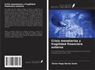 Victor Hugo Rocha Sarto - Crisis monetarias y fragilidad financiera externa