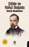 Henryk Sienkiewicz - Cölde ve Vahsi Dogada