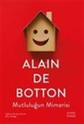 Alain de Botton - Mutlulugun Mimarisi