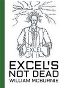 William McBurnie - Excel's Not Dead